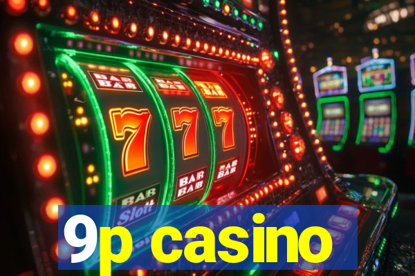 9p casino